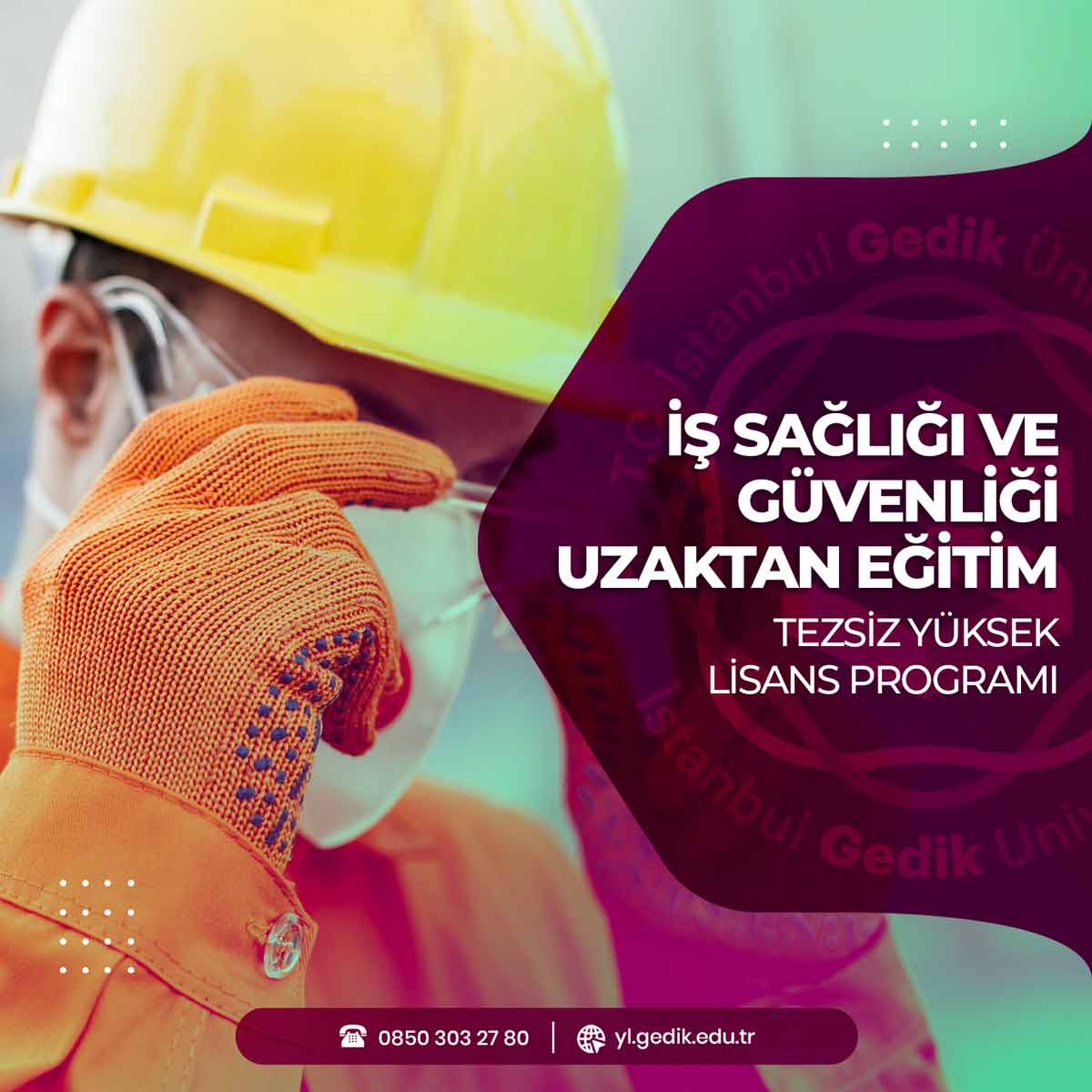 İş Sağlığı ve Güvenliği Uzaktan Eğitim Tezsiz Yüksek Lisans Programı